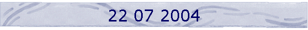 22 07 2004